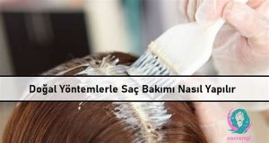 Doğal Yöntemlerle Saç Bakımı Nasıl Yapılır?